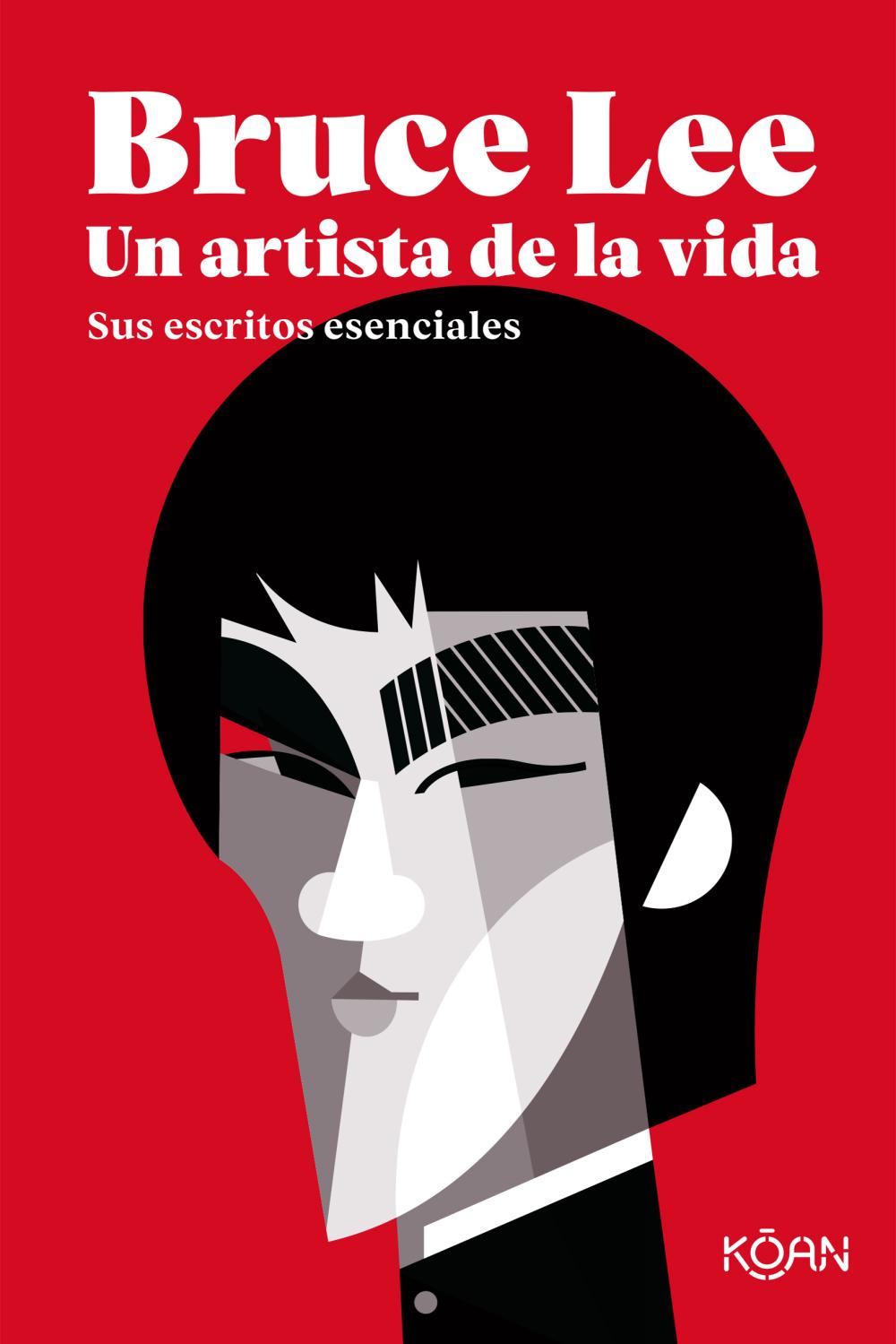 Bruce Lee. Un artista de la vida