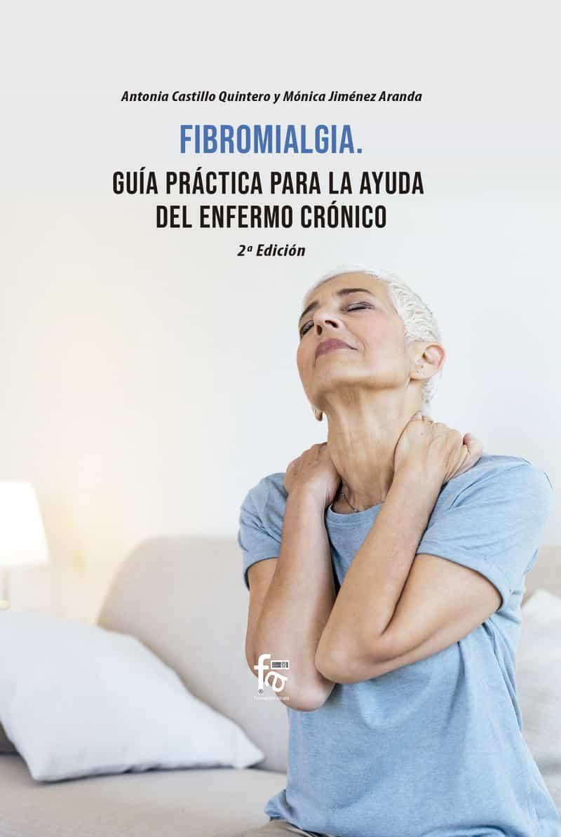 FIBROMIALGIA.GUIA PRACTICA DE AYUDA PARA EL ENFERMO-2 ED FIBROMIALGIA.GUIA PRACTICA DE AYUDA PARA EL ENFERMO-2 ED