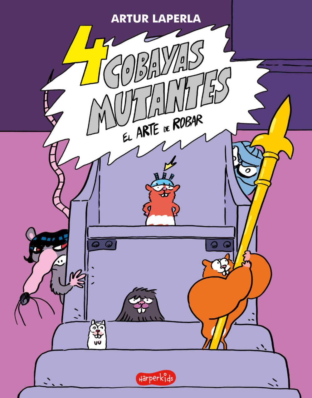 4 cobayas mutantes. El arte de robar. Libro 3