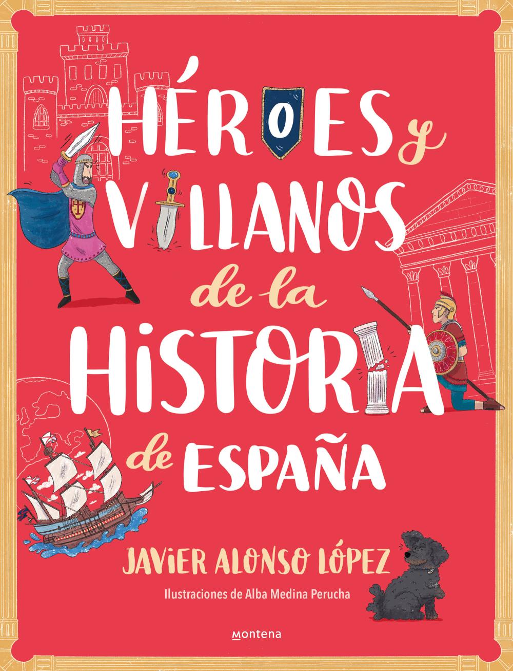 Héroes y villanos de la historia de España