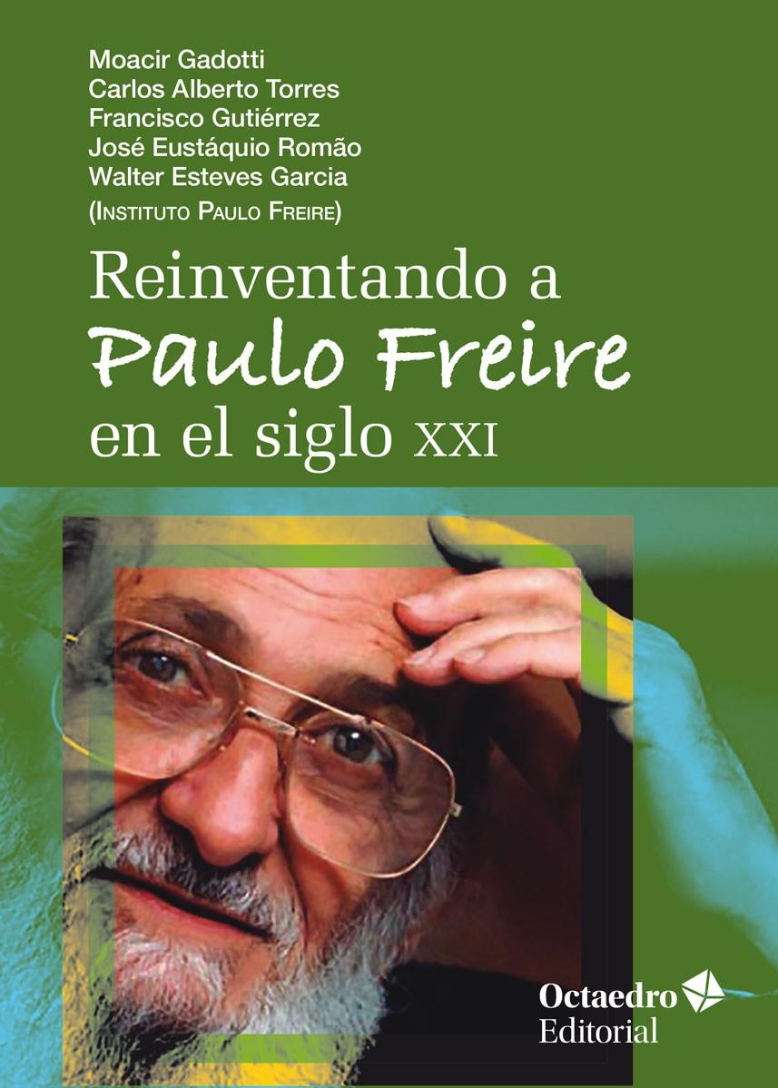 Reinventando a Paulo Freire en el siglo XXI