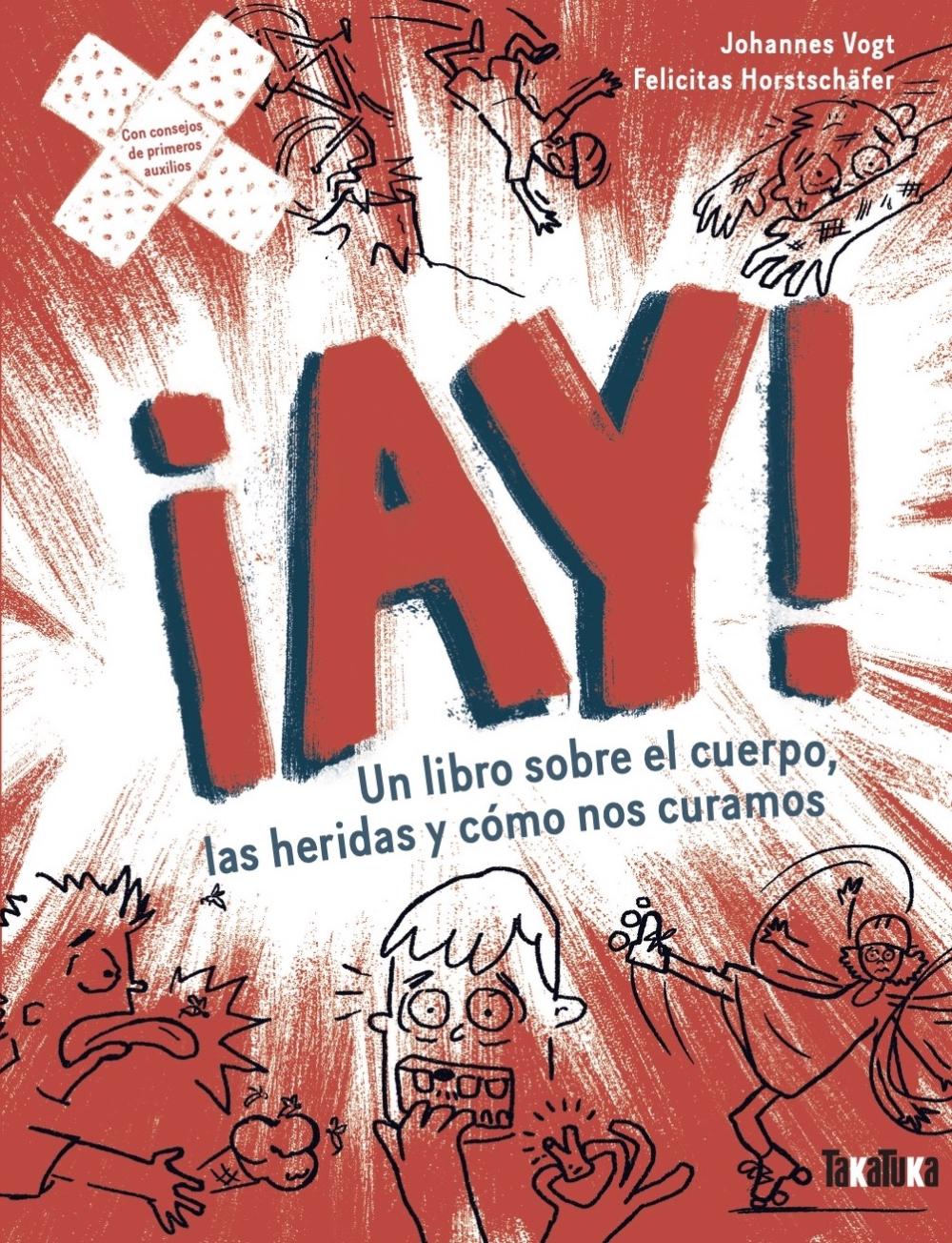 ¡Ay! Un libro sobre el cuerpo, las heridas y cómo nos curamos