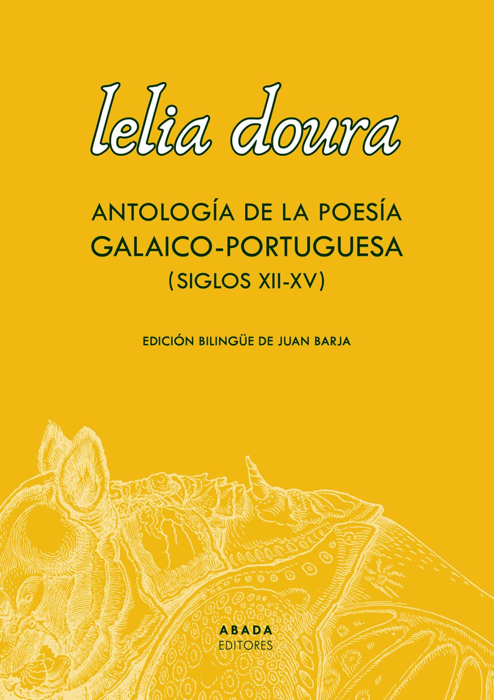 Lelia doura. Antología de la poesía galaico-portuguesa (siglo XII-XV)