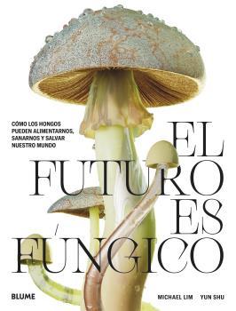 El futuro es fúngico