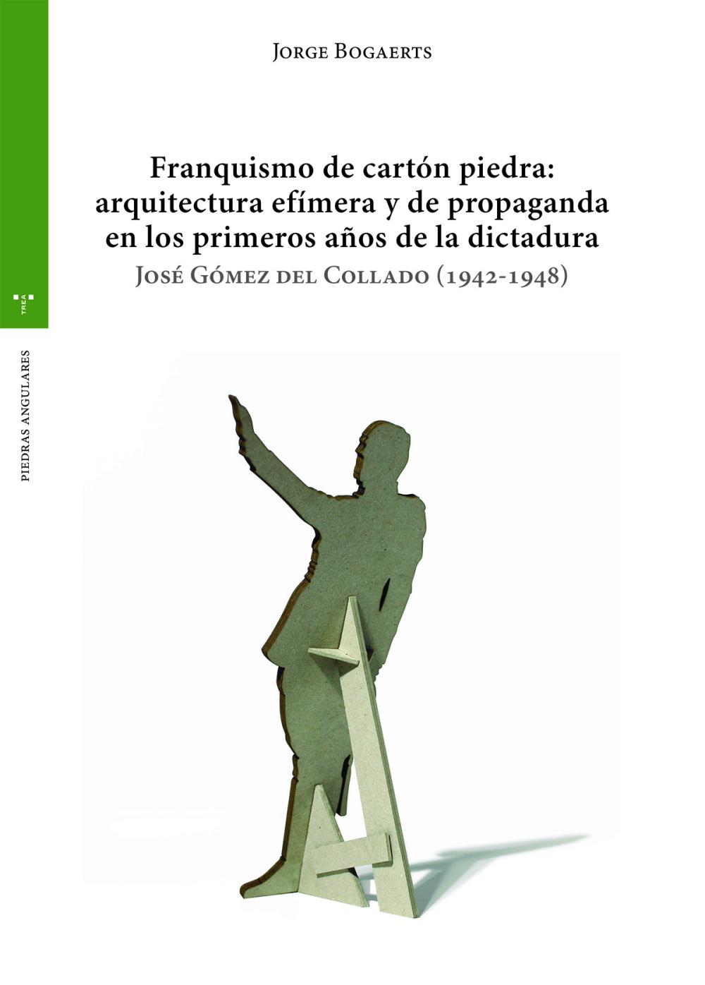 Franquismo de cartón piedra: arquitectura efímera y de propaganda en los primeros años  de la dictadura