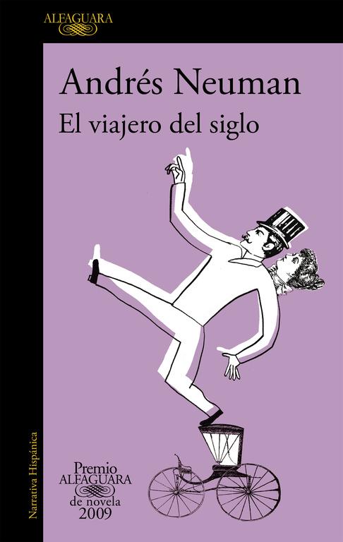 El viajero del siglo (Premio Alfaguara de novela 2009)