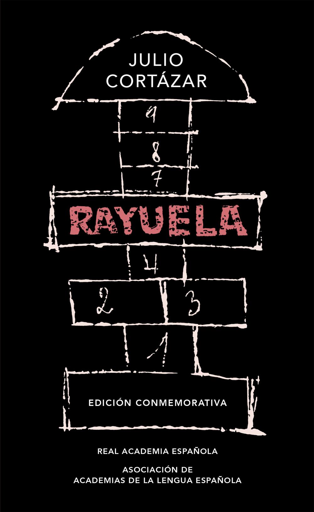 Rayuela (Edición conmemorativa de la RAE y la ASALE)