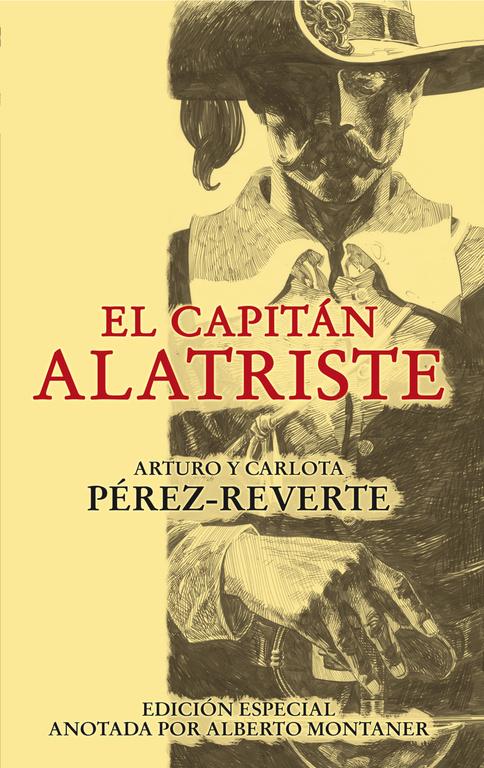 El capitán Alatriste (edición especial anotada por Alberto Montaner)