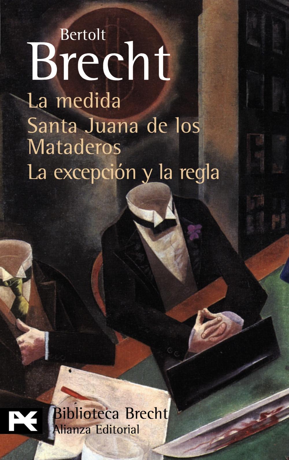 La medida. Santa Juana de los Mataderos. La excepción y la regla