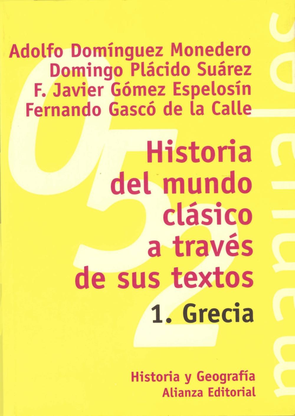 Historia del mundo clásico a través de sus textos. 1. Grecia