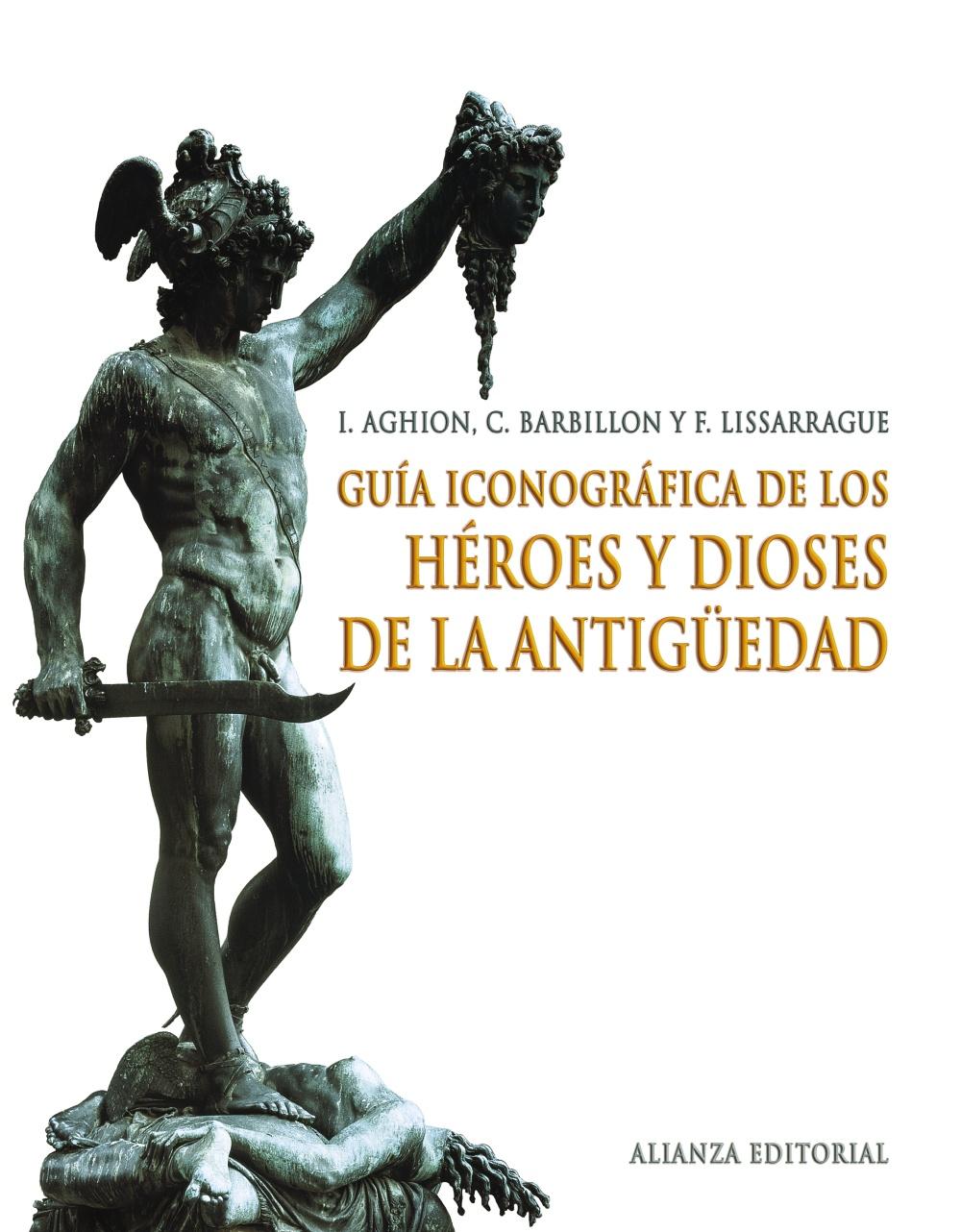 Guía iconográfica de los héroes y dioses de la antigüedad