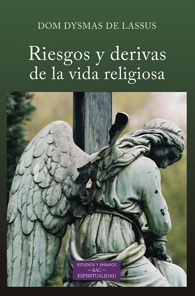 Riesgos y derivas de la vida religiosa