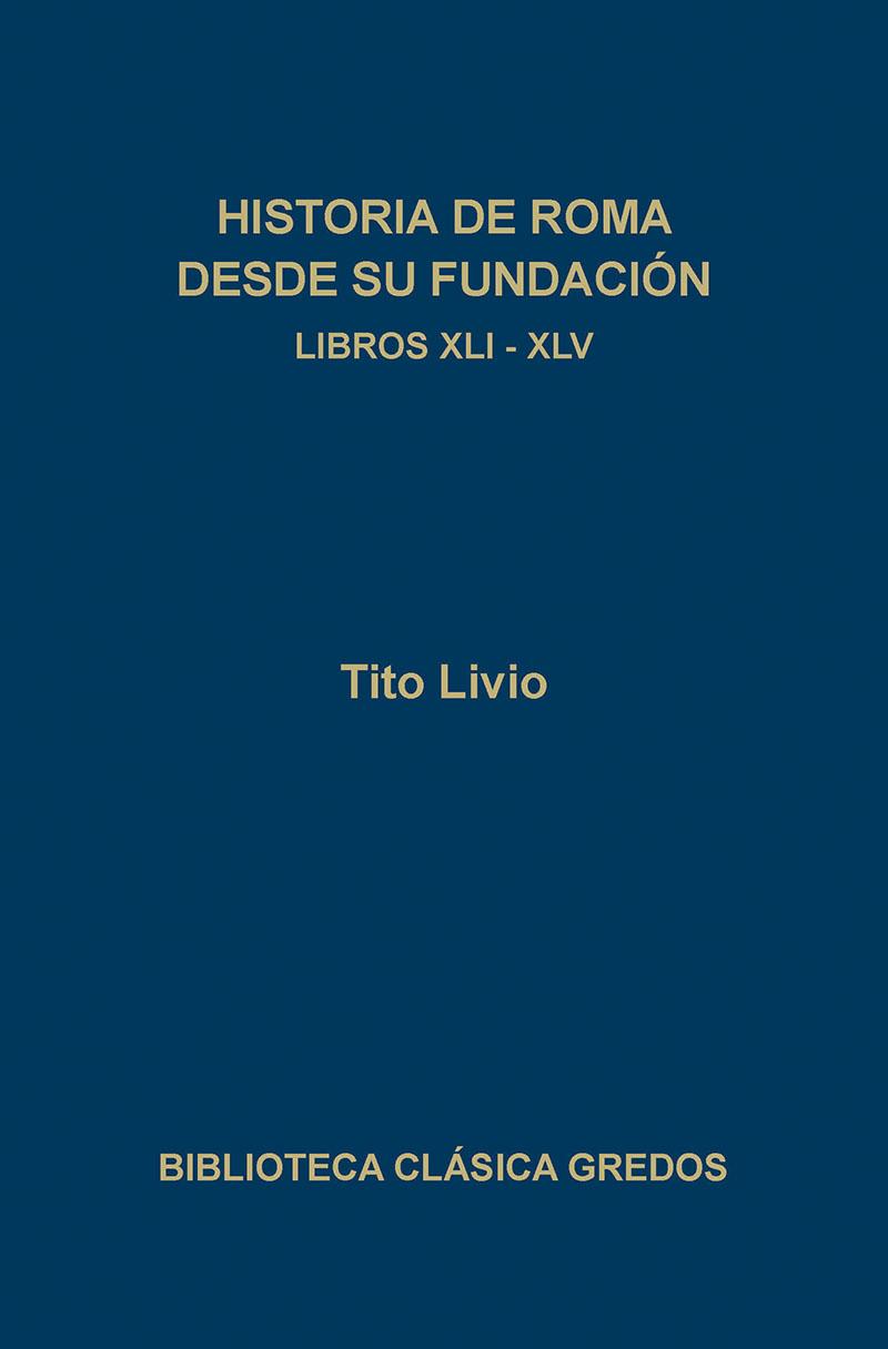 192. Historia de Roma desde su fundación. Libros XLI-XLV