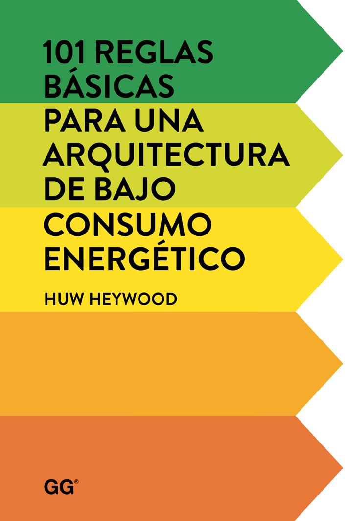 101 reglas básicas para una arquitectura de bajo consumo energético |  Katakrak - Librería, Cafetería, Editorial, cooperativa