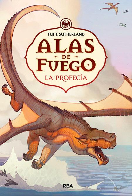 Alas de fuego 1. La profecía.