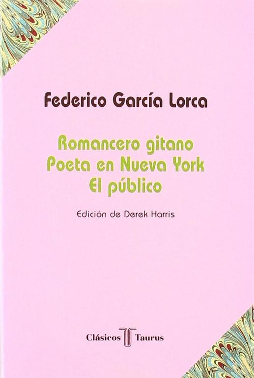 Romancero gitano. Poeta en Nueva York. El público