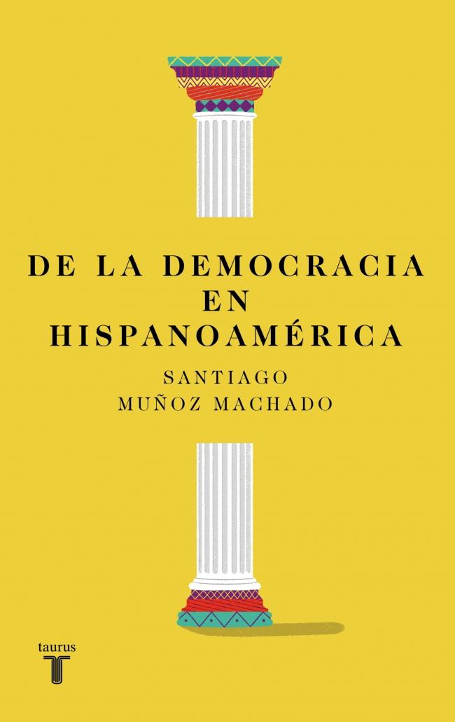 De la democracia en Hispanoamérica