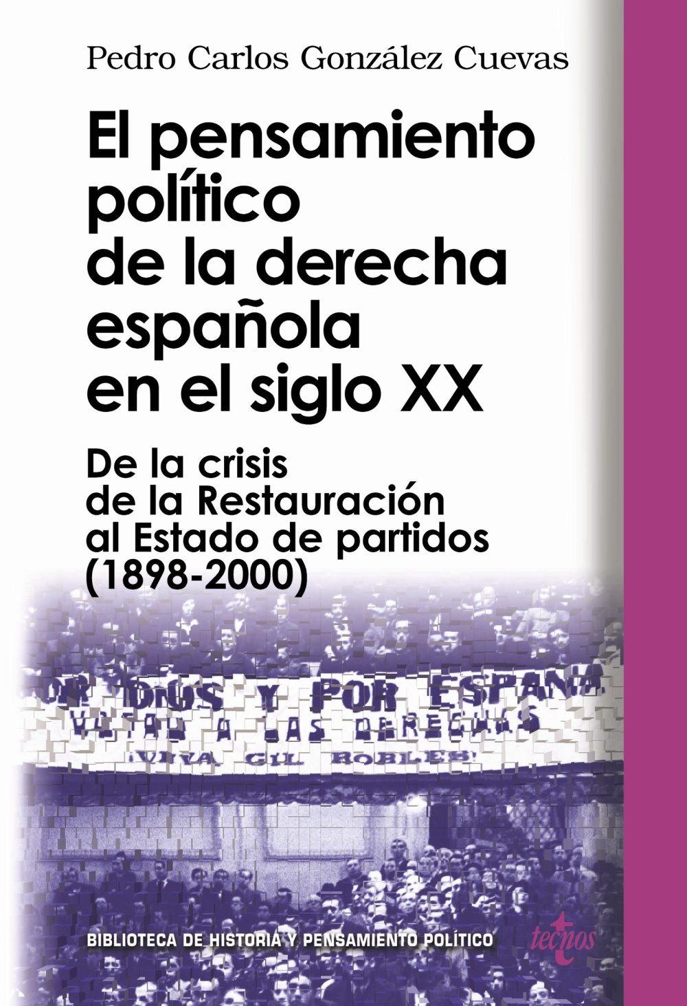 EL PENSAMIENTO POLÍTICO DE LA DERECHA ESPAÑOLA EN EL SIGLO XX