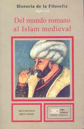 Del mundo romano al Islam medieval.