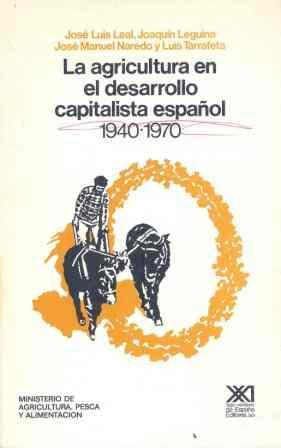 La agricultura en el desarrollo capitalista español (1940-1970)