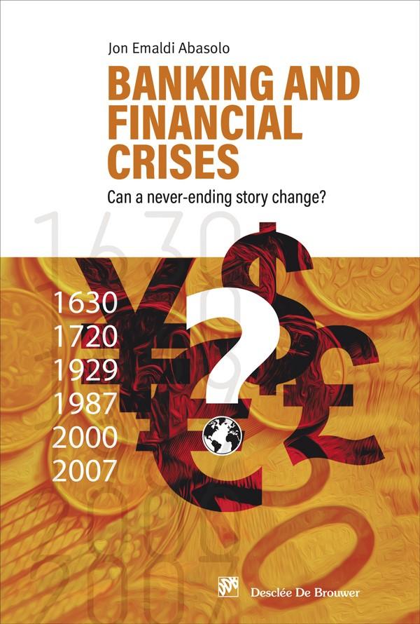 Banking and financial crises. Can a never-ending story change?