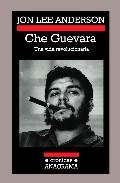 Che Guevara. Una vida revolucionaria