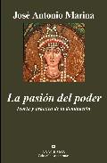 La pasión del poder. Teoría y práctica de la dominación