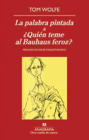 La palabra pintada & ¿Quién teme al Bauhaus feroz?