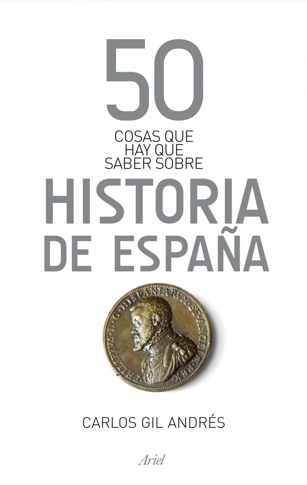 50 cosas que hay que saber sobre la Historia de España