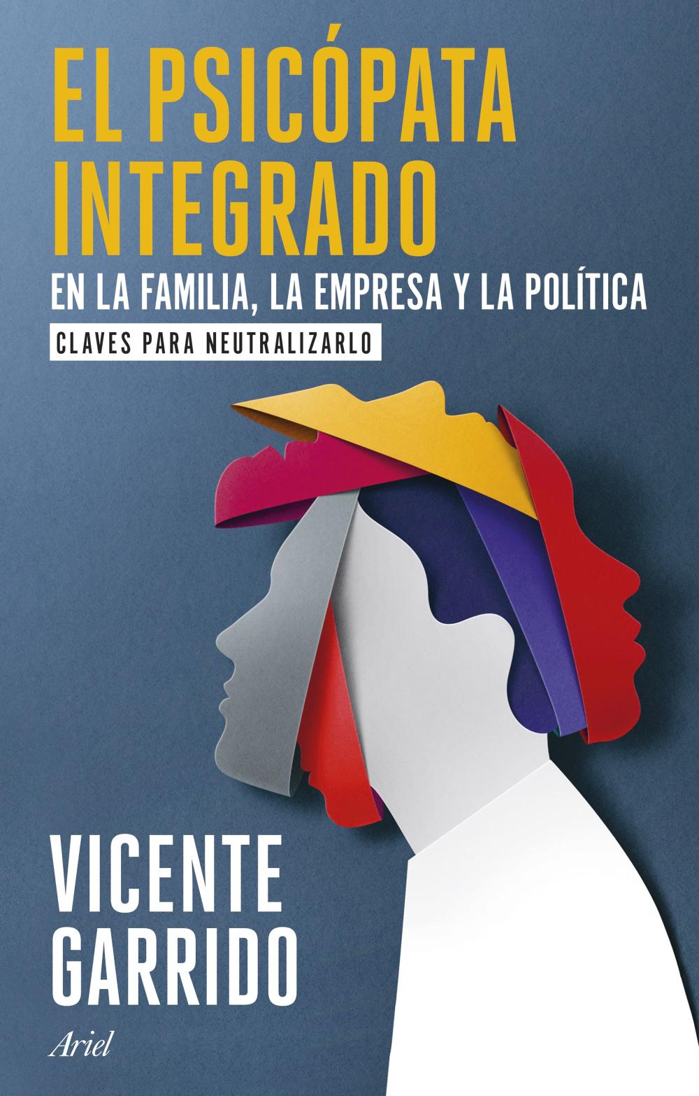 El psicópata integrado en la familia, la empresa y la política