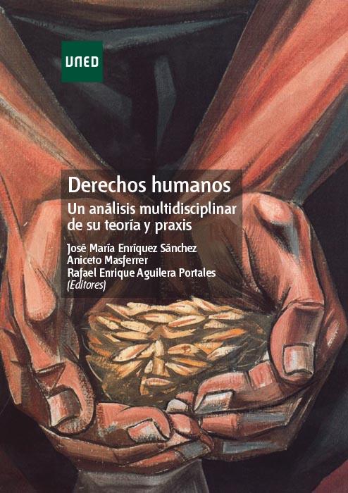 Derechos humanos. Un análisis multidisciplinar de su teoría y praxis