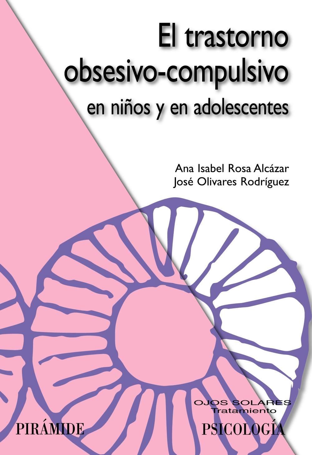 El trastorno obsesivo-compulsivo en niños y en adolescentes El trastorno obsesivo-compulsivo en niños y en adolescentes