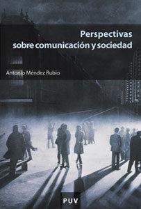 Perspectivas sobre comunicación y sociedad