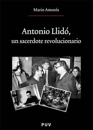 Antonio Llidó, un sacerdote revolucionario