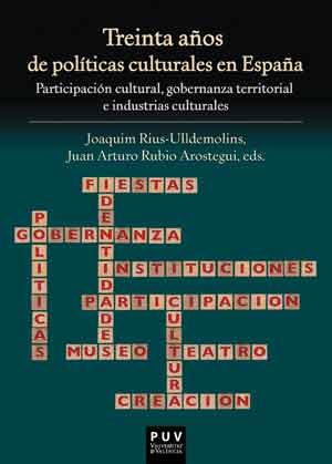 Treinta años de políticas culturales en España