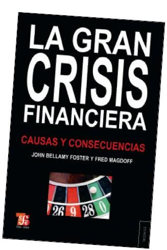 LA GRAN CRISIS FINANCIERA. CAUSAS Y CONSECUENCIAS