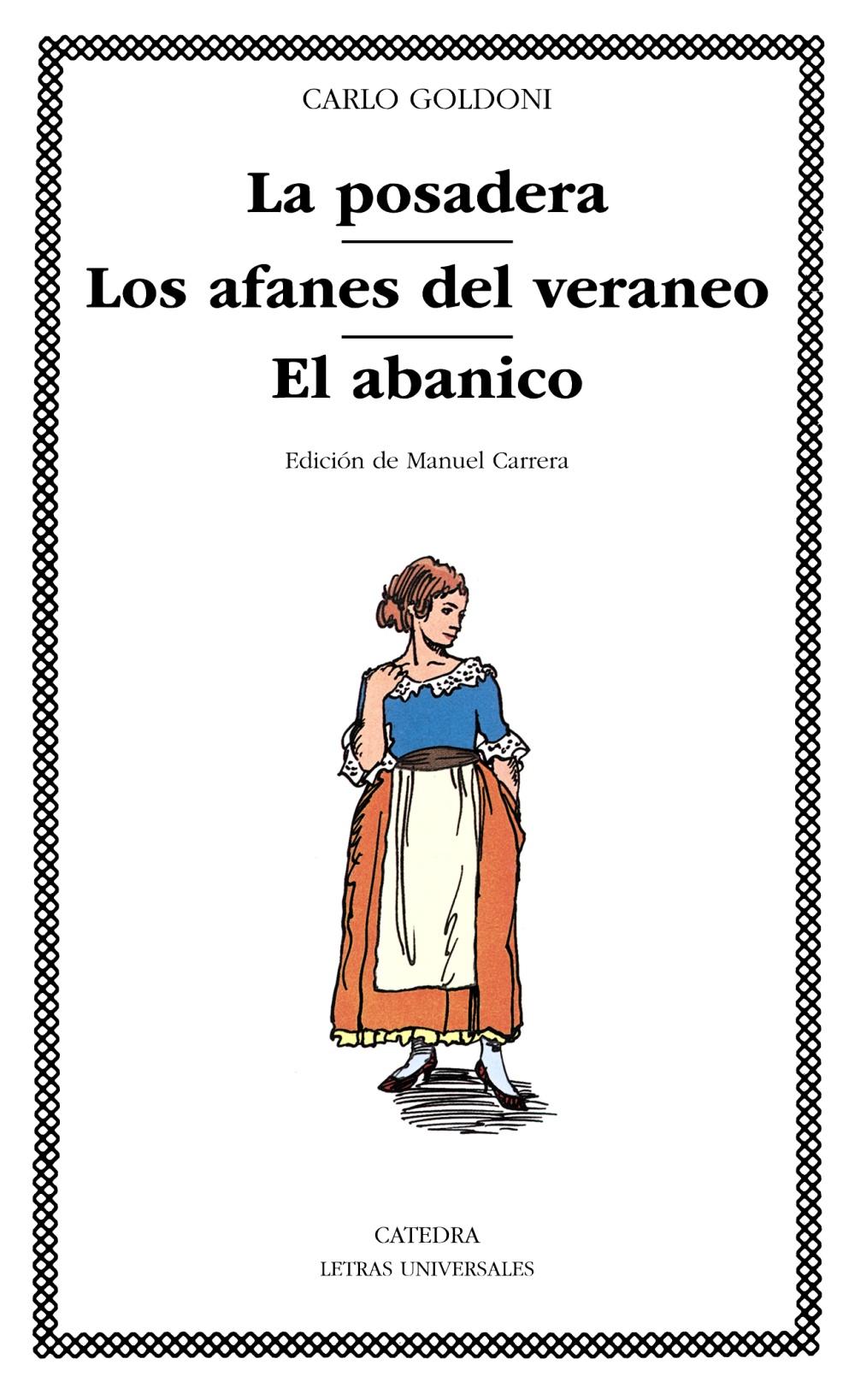 La posadera; Los afanes del veraneo; El abanico