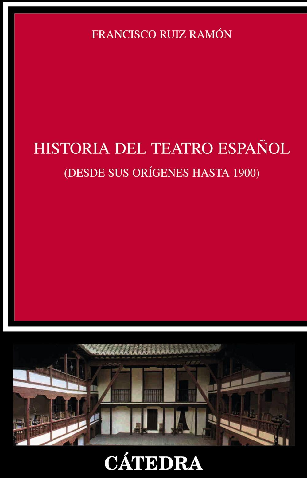 Historia del teatro español desde sus orígenes hasta 1900