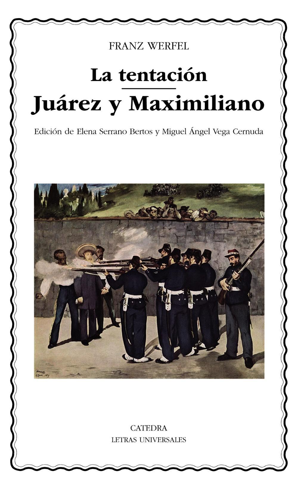 La tentación; Juárez y Maximiliano