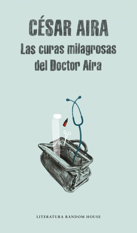 Las curas milagrosas del Doctor Aira