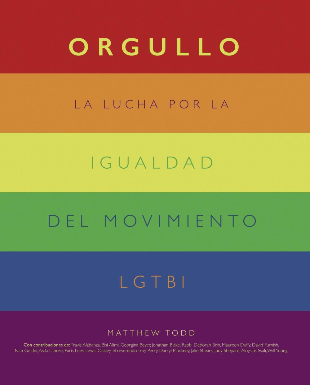 Orgullo. La lucha por la igualdad del movimiento LGTBI+