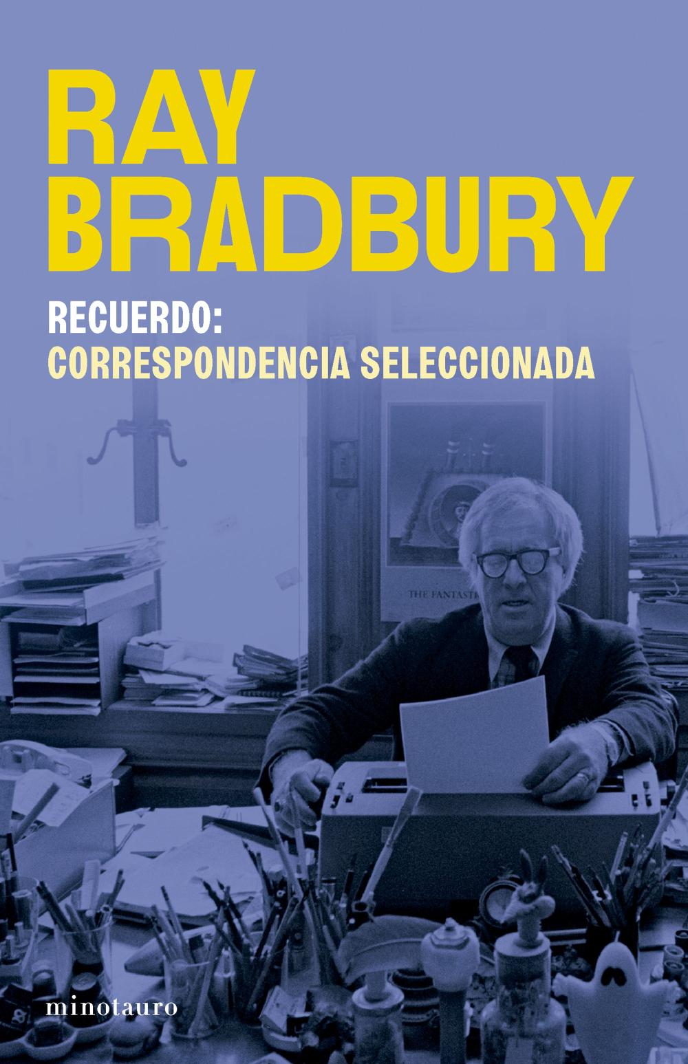 Recuerdo: correspondencia seleccionada de Ray Bradbury