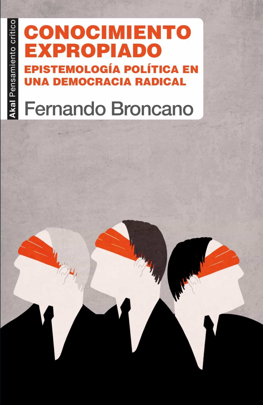 CONOCIMIENTO EXPROPIADO:EPISTEMOLOGIA POLITICA DEMOCRAC