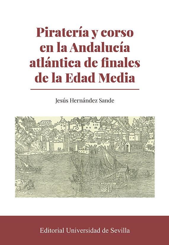 Piratería y corso en la Andalucía atlántica de finales de la Edad Media