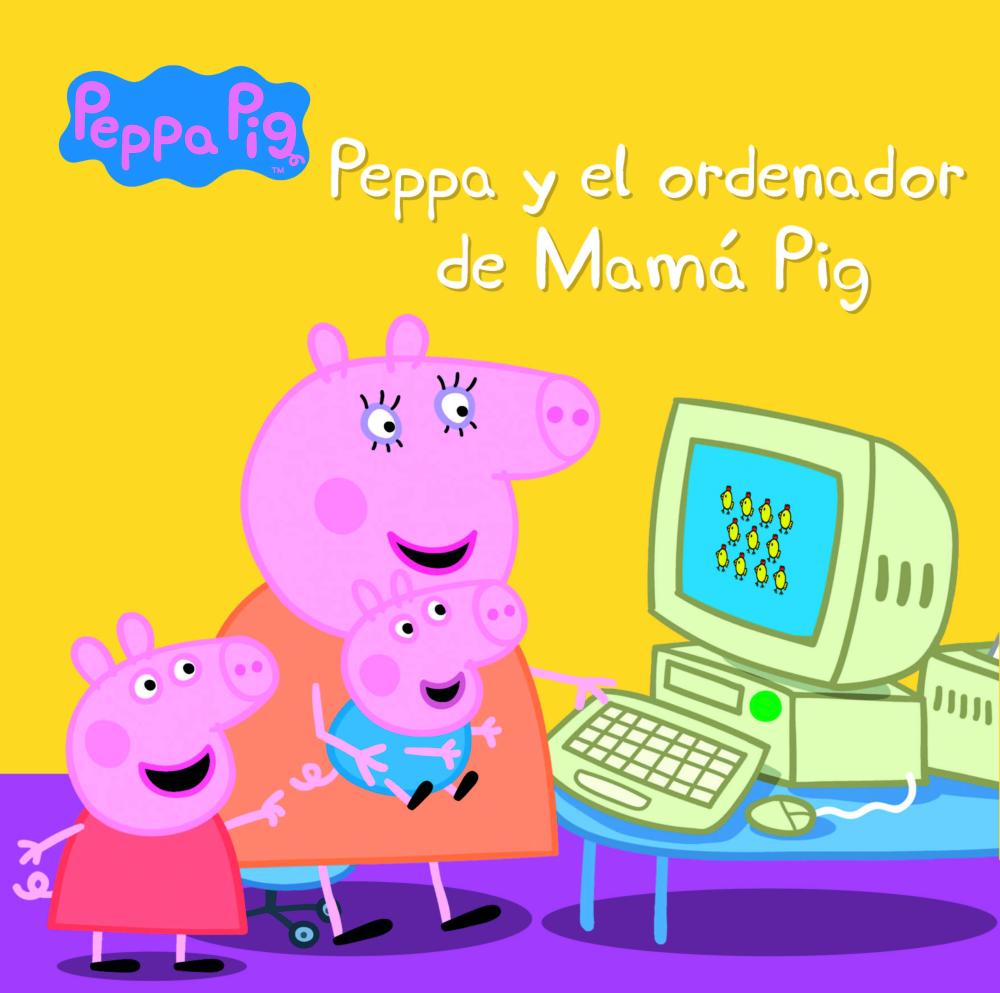Peppa y el ordenador de Mamá Pig (Un cuento de Peppa Pig)