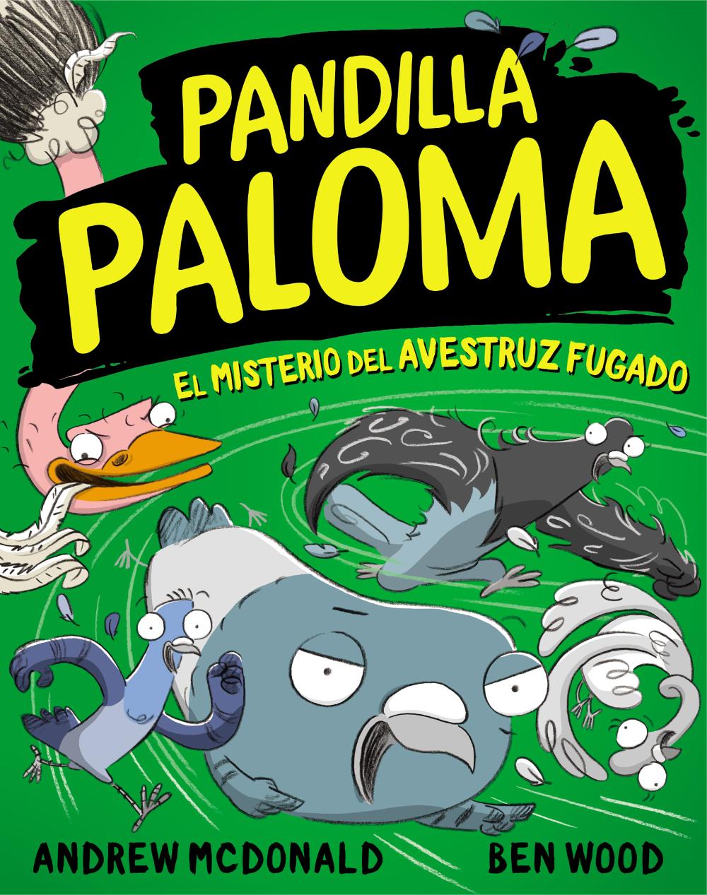 El misterio del avestruz fugado (Pandilla Paloma 2)