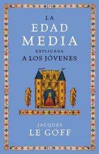 La Edad Media explicada a los jóvenes