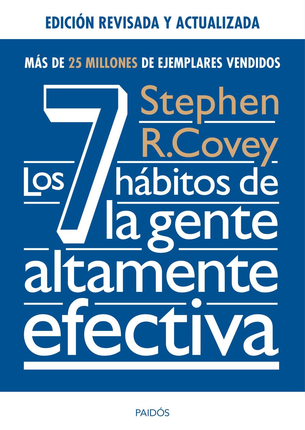 Los 7 hábitos de la gente altamente efectiva. Ed. revisada y actualizada