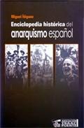 ENCICLOPEDIA HISTÓRICA DEL ANARQUISMO ESPAÑOL