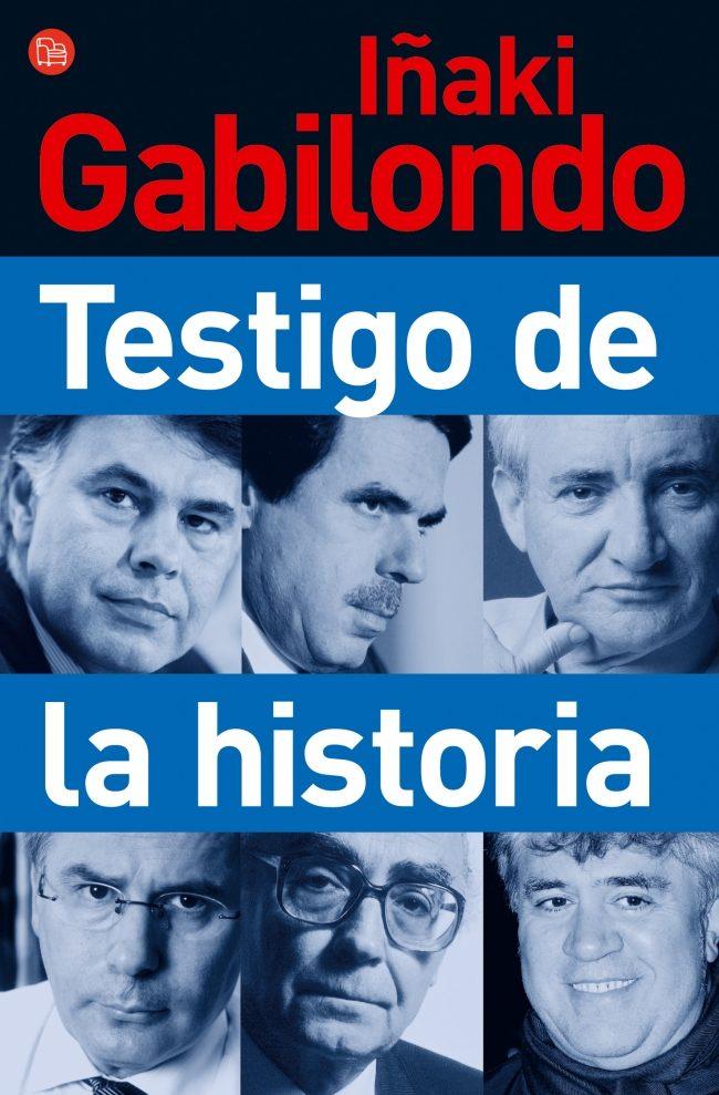 TESTIGO DE LA HISTORIA  FG  (IÑAKI GABILONDO)
